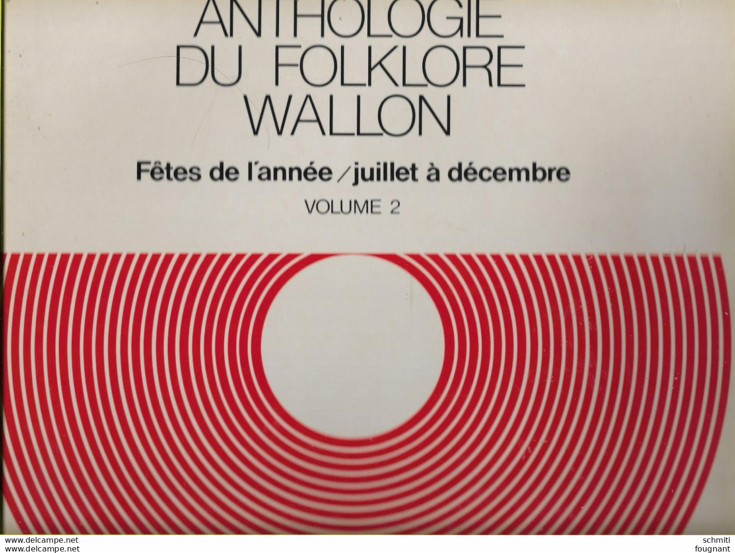 -Anthologie Du Folklore WALLON-Fêtes De L'année/juillet à Décembre,donc Vol.2-Le Disque Est Parfait Des 2 Côtés. - Other & Unclassified