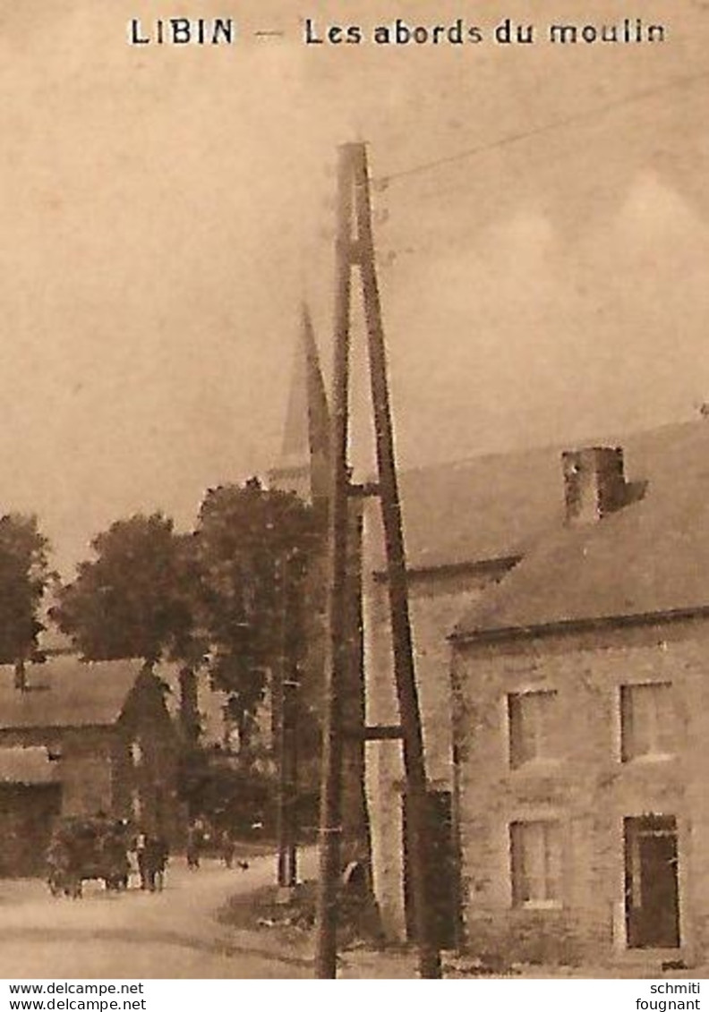 -LIBIN:les Abords Du Moulin,au Fond Personnes Et Attelages.Oblitération Libin En 1932- - Libin