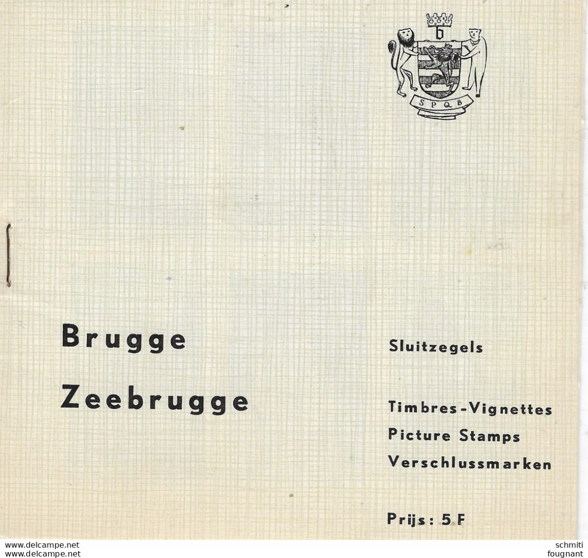 BRUGGE, ZEEBRUGGE:Timbres,vignettes,Picture Stamps ,Verschlussmarken - Parfait état -(2 Exemplaires à 5€ - Vignettes De Fantaisie