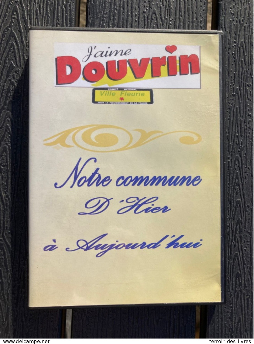 DVD J'AIME DOUVRIN Notre Commune D'hier à Aujourd'hui 40 Minutes - Dokumentarfilme