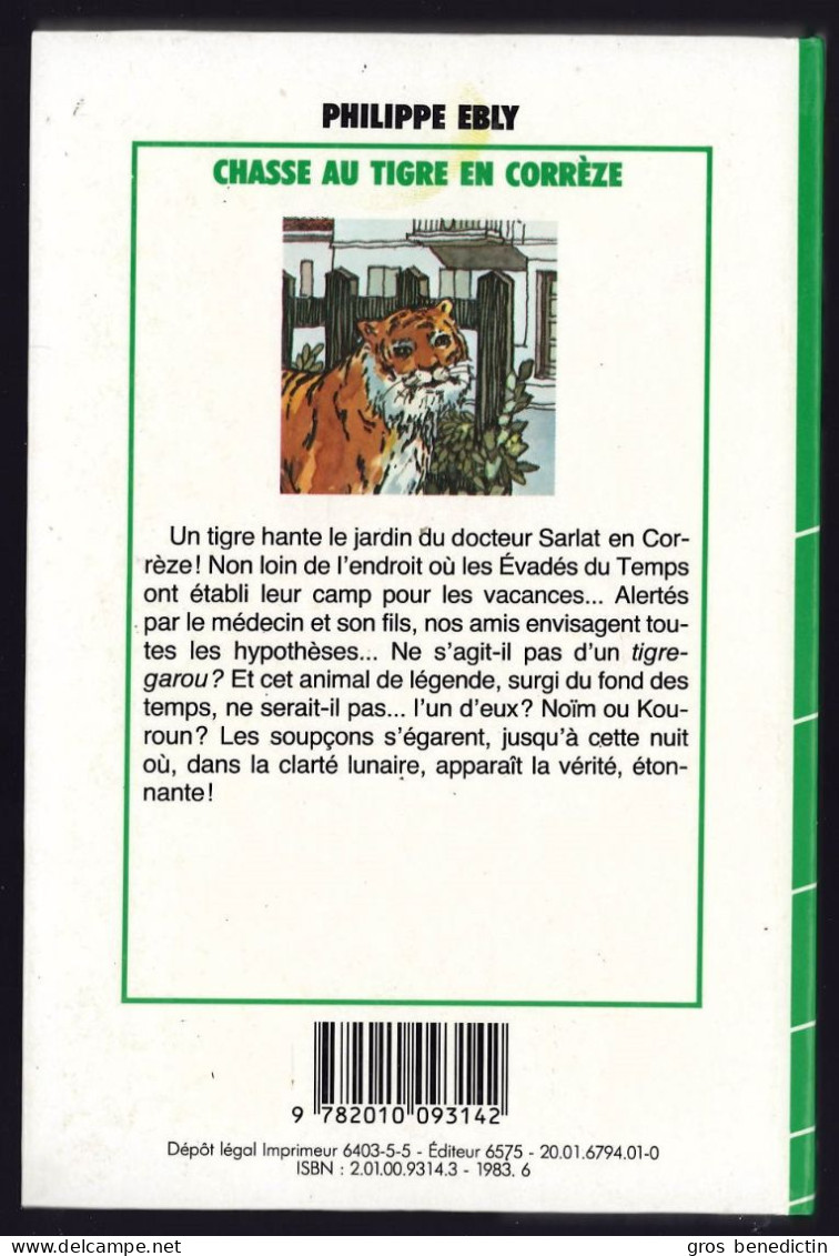 Hachette - Bibliothèque Verte - Les évadés Du Temps - Philippe Ebly - "Chasse Au Tigre En Corrèze" - 1983 - #Ben&Eb&Tps - Bibliotheque Verte