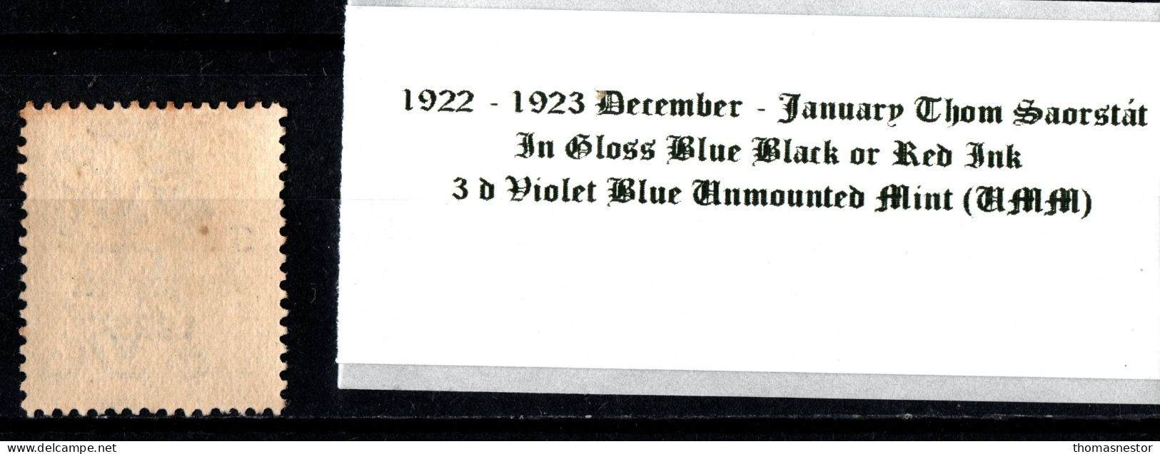 1922 -1923 December - January Thom Saorstát In Gloss Black Or Red Ink 3 D Blue Violet Blue Unmounted Mint (UMM) - Nuovi