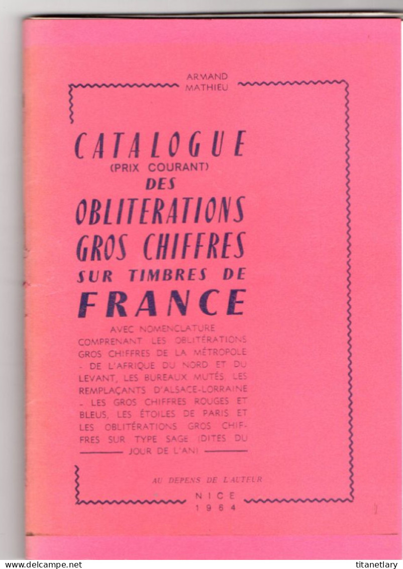 MATHIEU Armand - Catalogue Des Oblitérations Gros Chiffres Sur Timbres De France - Francia