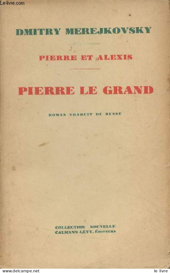 Pierre Et Alexis - Pierre Le Grand - Collection Nouvelle - Merejkovsky Dmitry - 0 - Slawische Sprachen