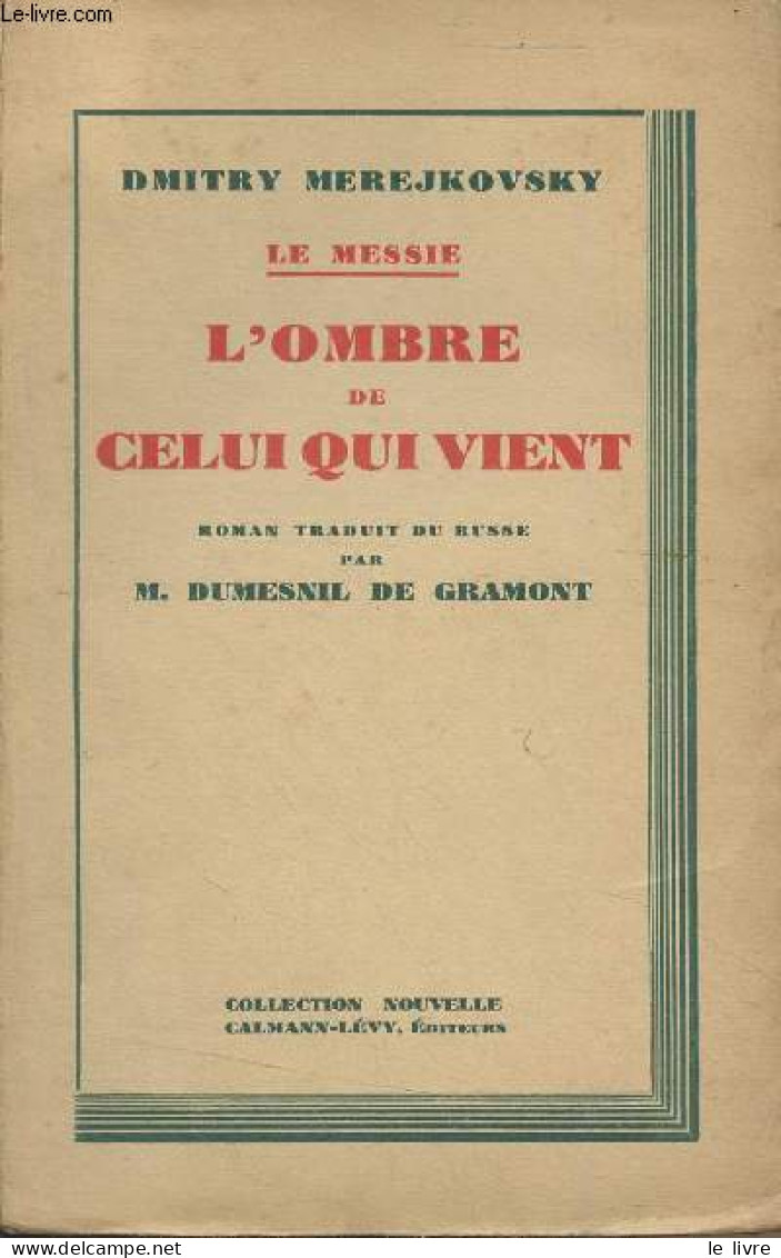Le Messie - L'ombre De Celui Qui Vient - Collection Nouvelle - Merejkovsky Dmitry - 1928 - Slawische Sprachen