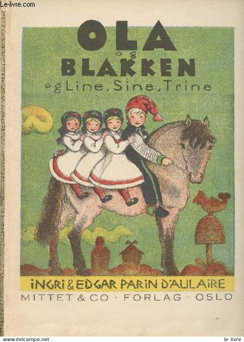 Ola Og Blakken Og Line, Sine, Trine - Parin D'Aulaire Ingri & Edgar - 0 - Cultura