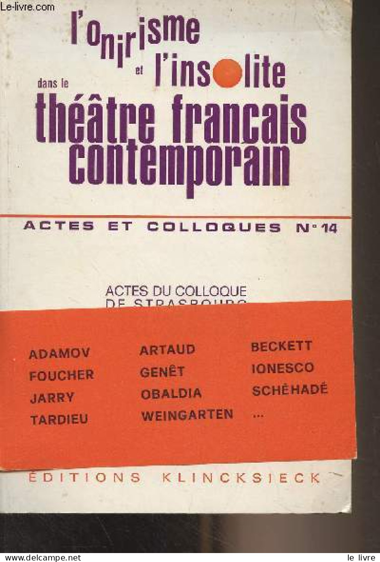 L'onirisme Et L'insolite Dans Le Théâtre Français Contemporain - "Actes Et Colloques" N°14 - Vernois Paul - 1974 - Livres Dédicacés