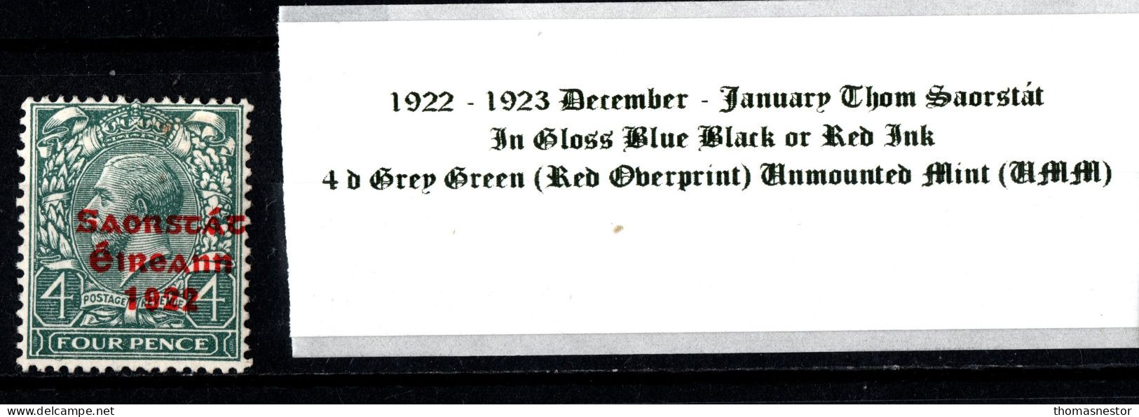 1922 -1923 December - January Thom Saorstát In Gloss Black Or Red Ink 4 D Grey Green, Red Overprint Unmounted Mint (UMM) - Unused Stamps