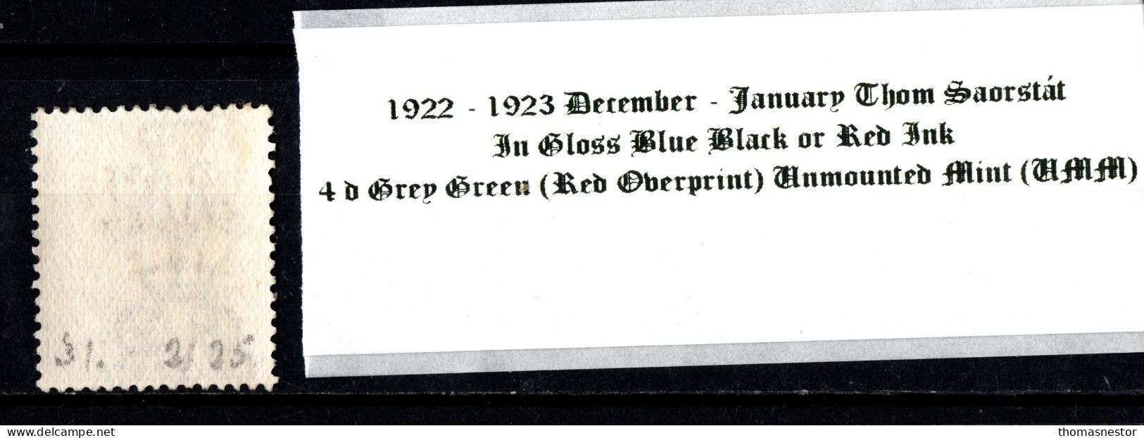 1922 -1923 December - January Thom Saorstát In Gloss Black Or Red Ink 4 D Grey Green, Red Overprint Unmounted Mint (UMM) - Unused Stamps