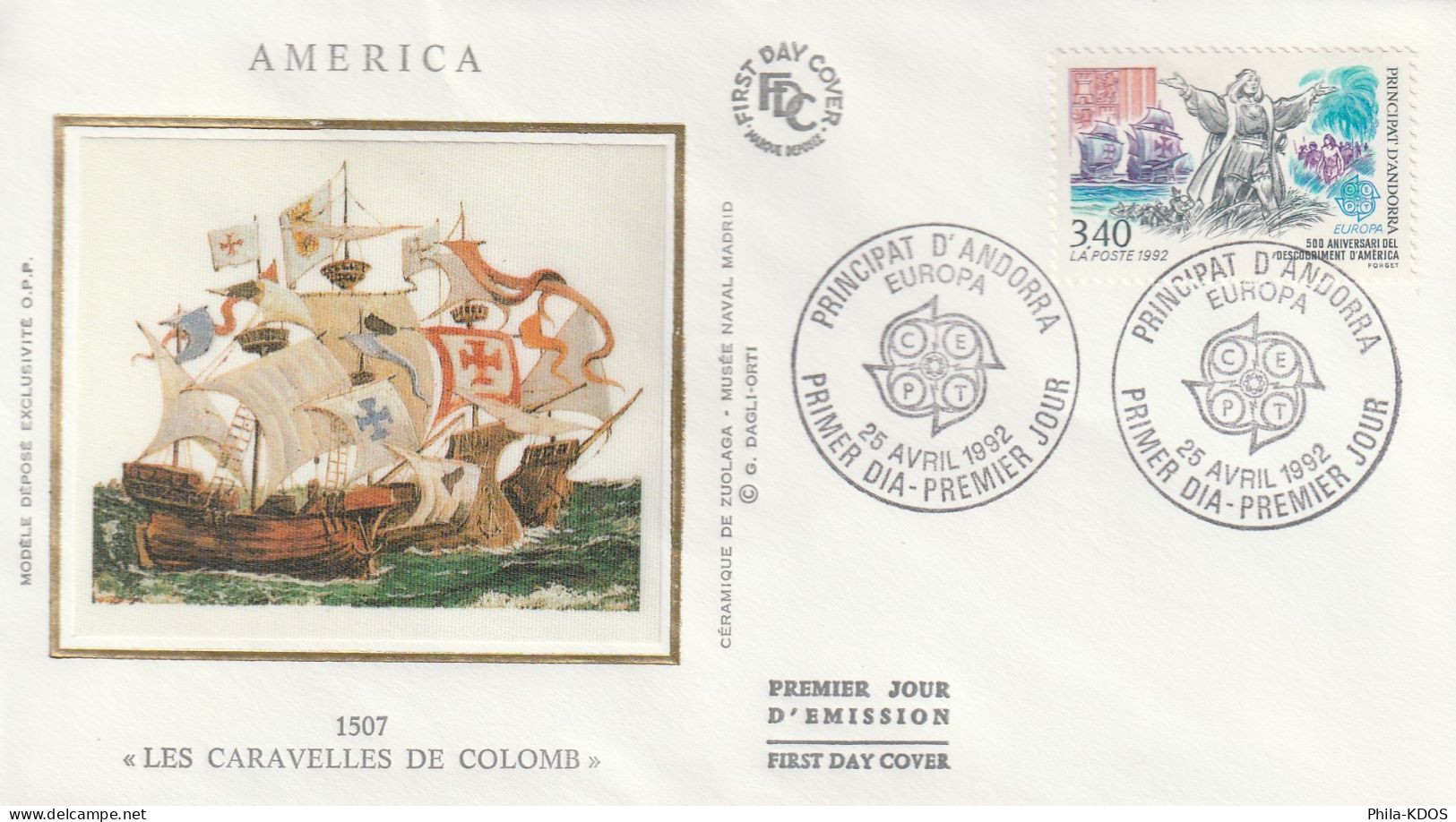 " 1507 LES CARAVELLES DE COLOMB " Sur Enveloppe 1er Jour Sur Soie D'ANDORRE De 1992. Parf état. FDC A SAISIR - Cristoforo Colombo