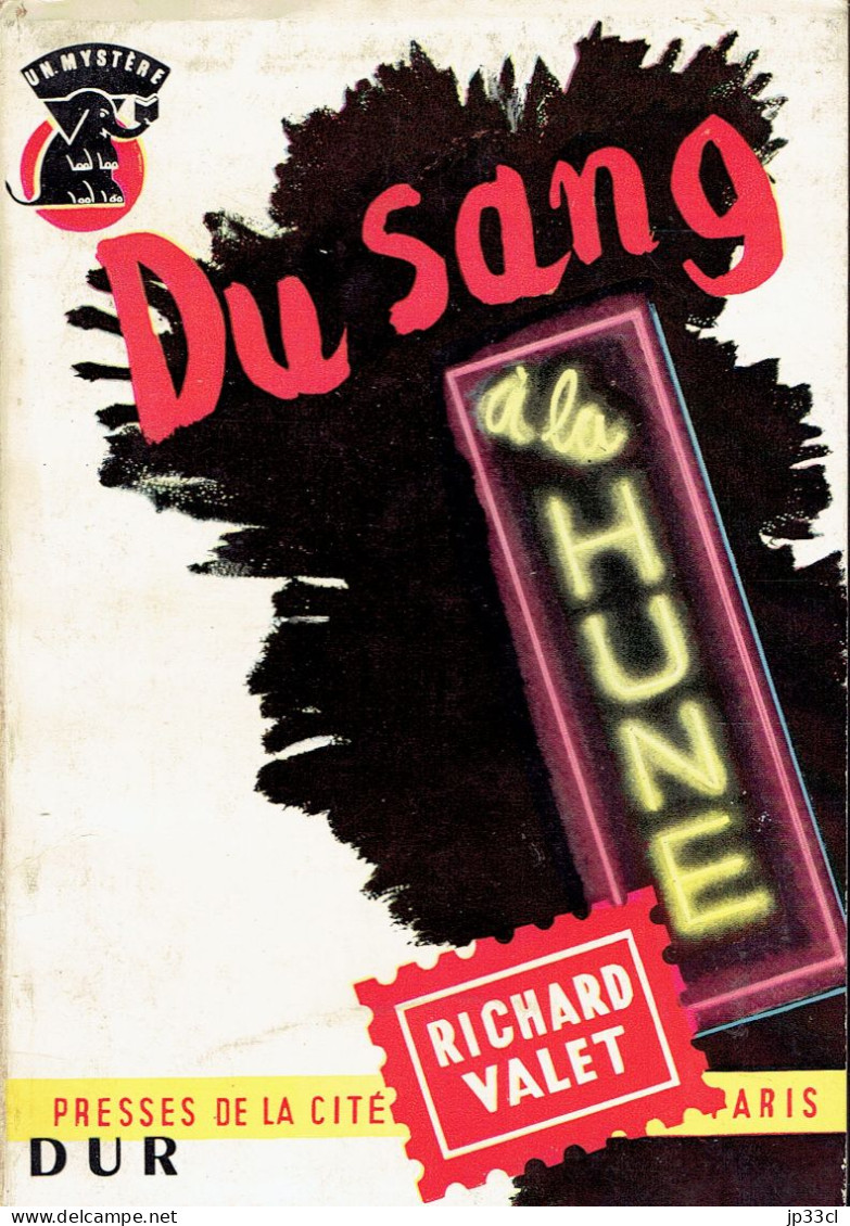 Du Sang à La Hune Par Richard Valet (Presses De La Cité, 1957, 188 Pages) - Presses De La Cité