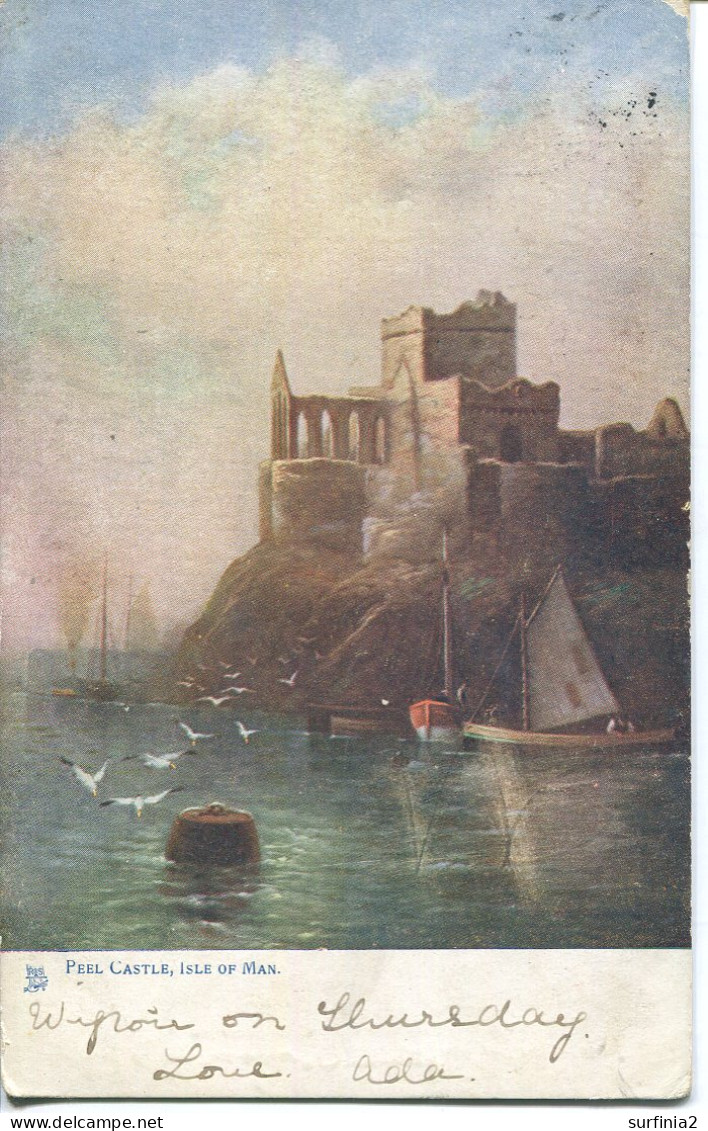 TUCKS OILETTE - 781 - ISLE OF MAN - PEEL CASTLE - Man (Eiland)