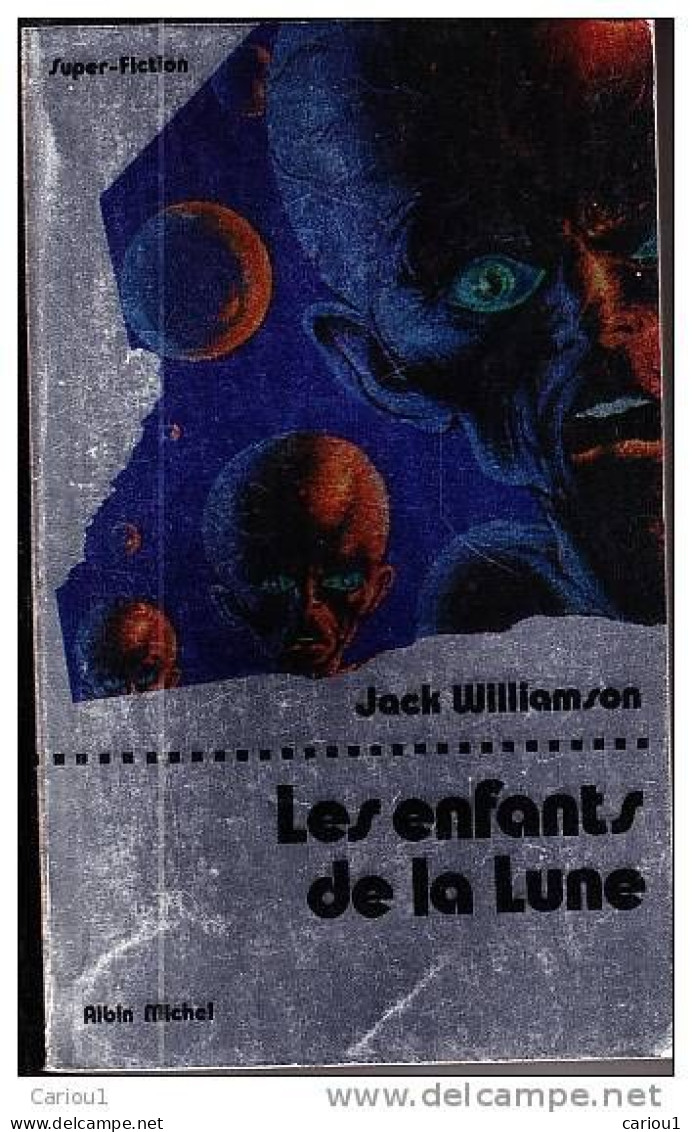 C1 Jack WILLIAMSON Les ENFANTS DE LA LUNE 1975 EO Epuise PORT INCLUS France - Albin Michel