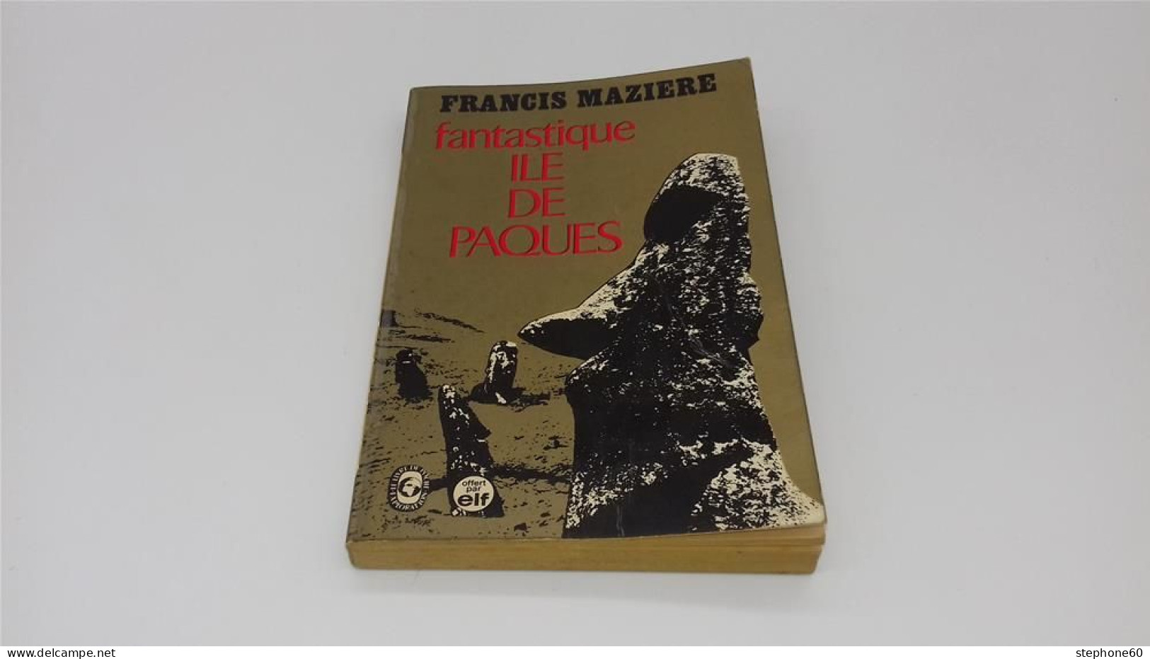 998 - (125) Fantastique Ile De Pâques - Francis Maziere - Livre De Poche - Livre De Poche