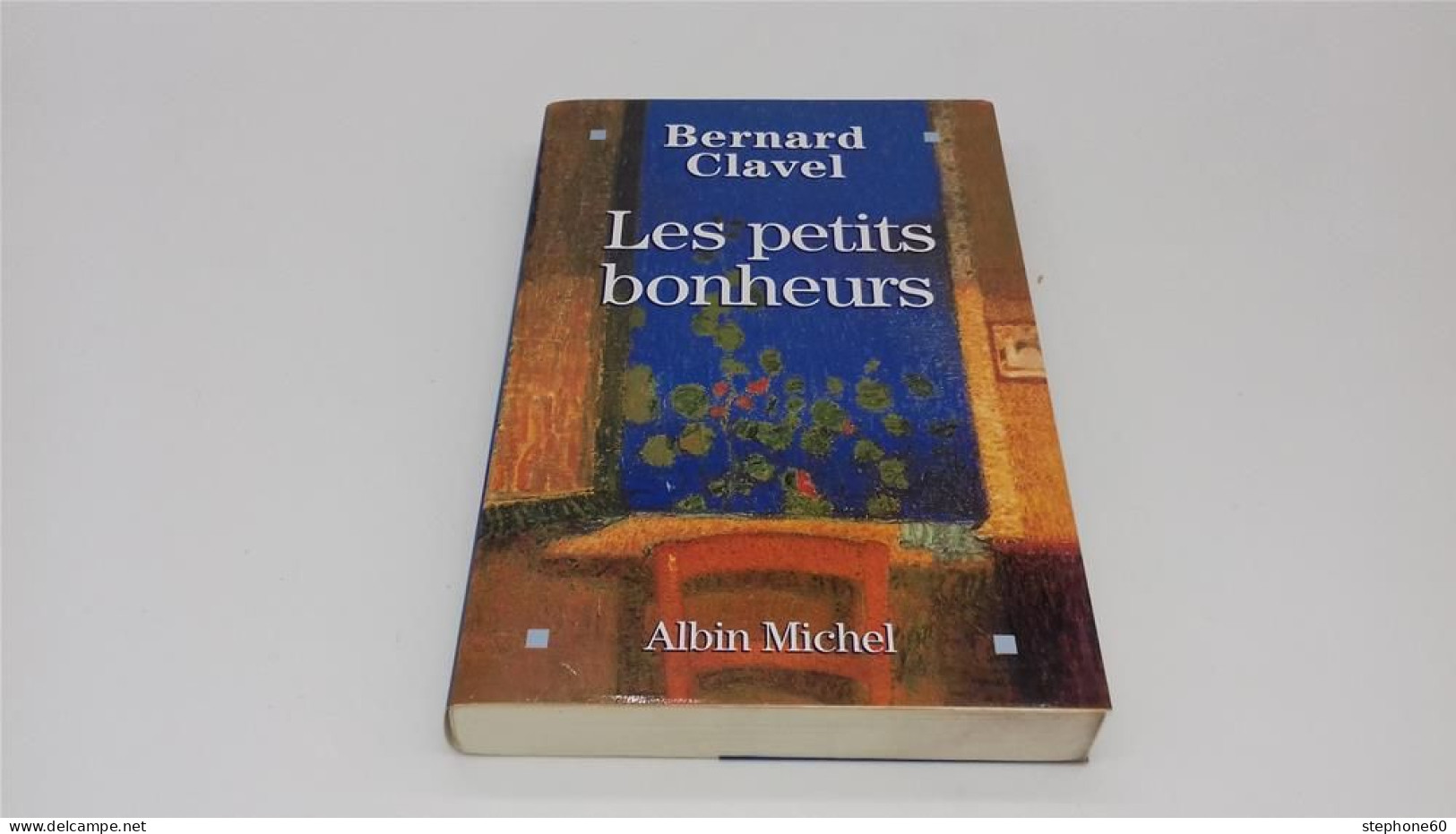 998 - (7) Les Petits Bonheurs - Bernard Clavel - Albin Michel