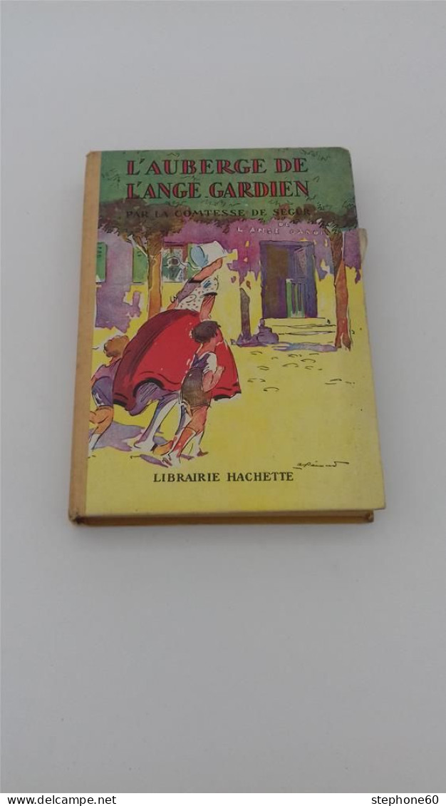 999 - (573) L'Auberge De L'Ange Gardien Par La Contesse De Segur - 1930 - Hachette