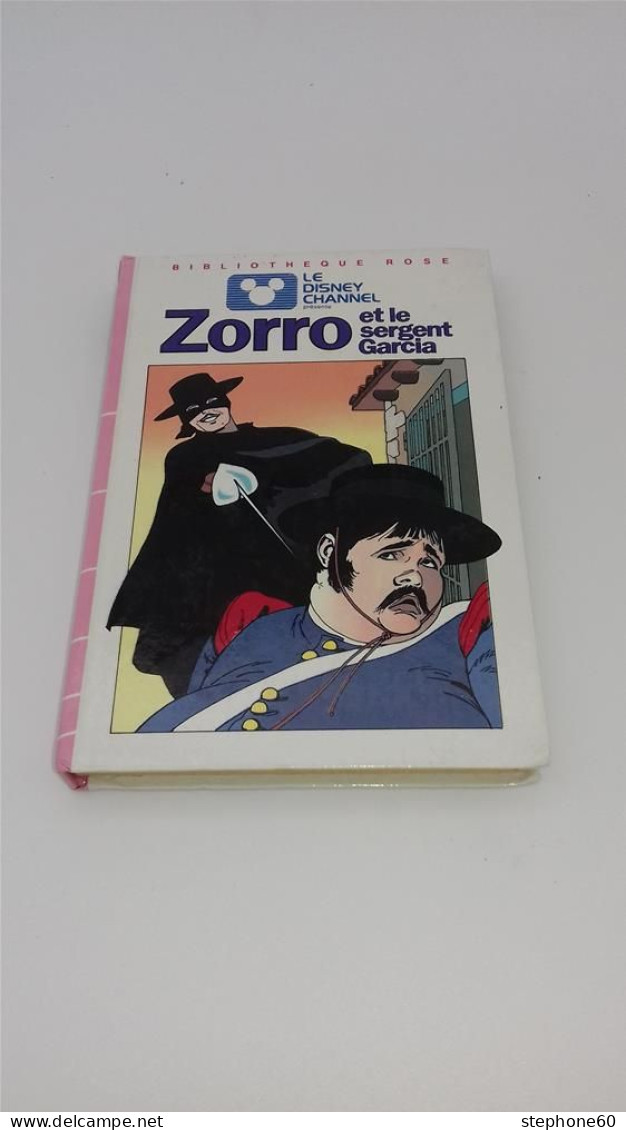 999 - (381) Zorro Et Le Sergent Garcia - Disney - Bibliotheque Rose - Bibliothèque Rose