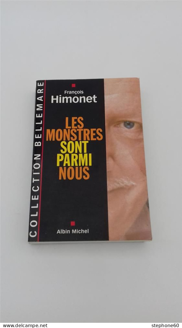 999 - (643) Les Monstres Sont Parmi Nous - Francois Himonet - Bellemare - Albin Michel