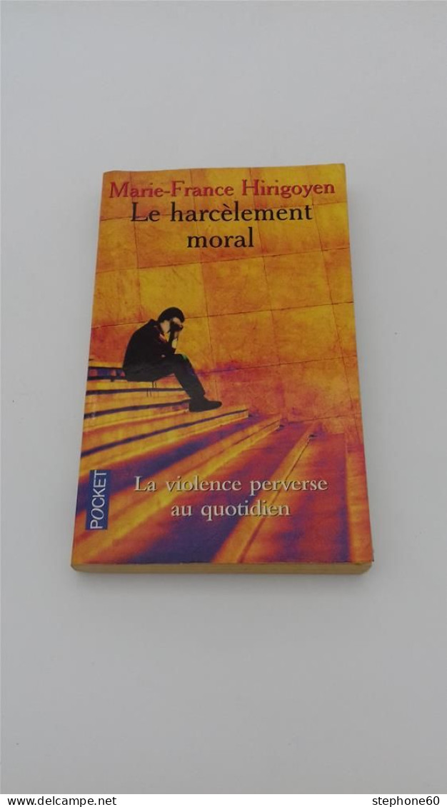 999 - (639) Le Harcelement Moral - Marie France Hirigoyen - Pocket