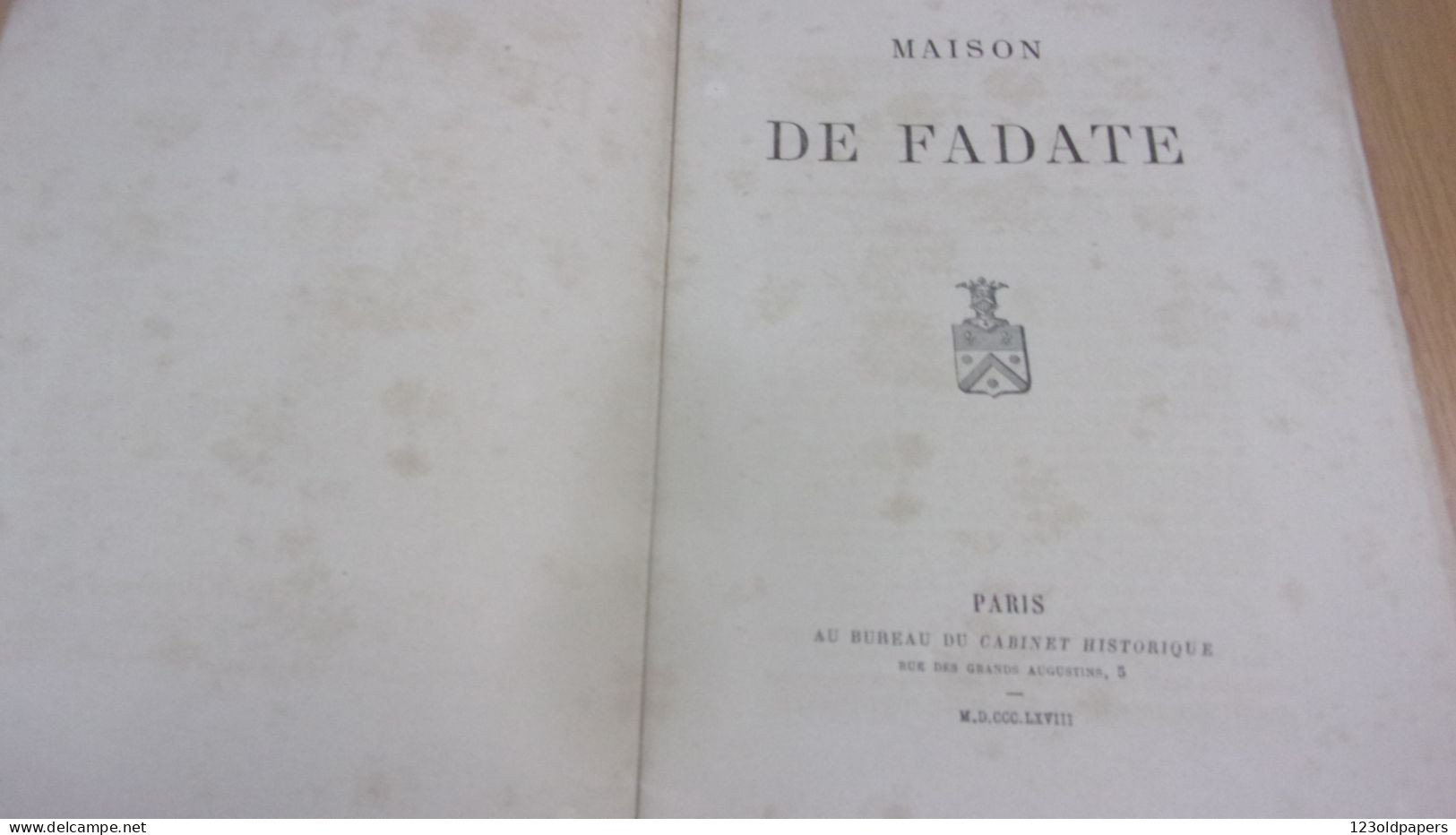 1868 GENEALOGIE MAISON DE FADATE / FADATI SEIGNEURS ST GEORGES SUR ARNON INDRE  BERRI CHAMPAGNE TOURAINE - 1801-1900