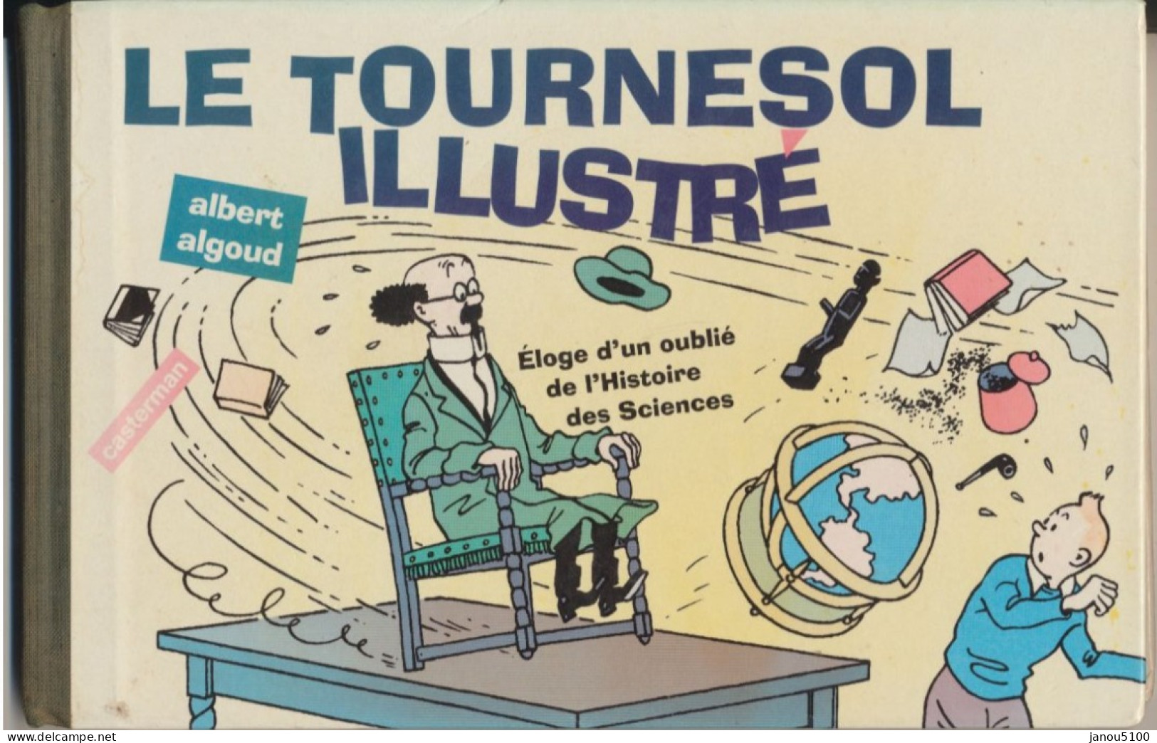 BD.  FRANCAIS  ( AUTOUR  DE TINTIN)  LE TOURNESOL  ILLUSTRE  ALBERT ALGOUD      1994     CASTERMAN. - Hergé