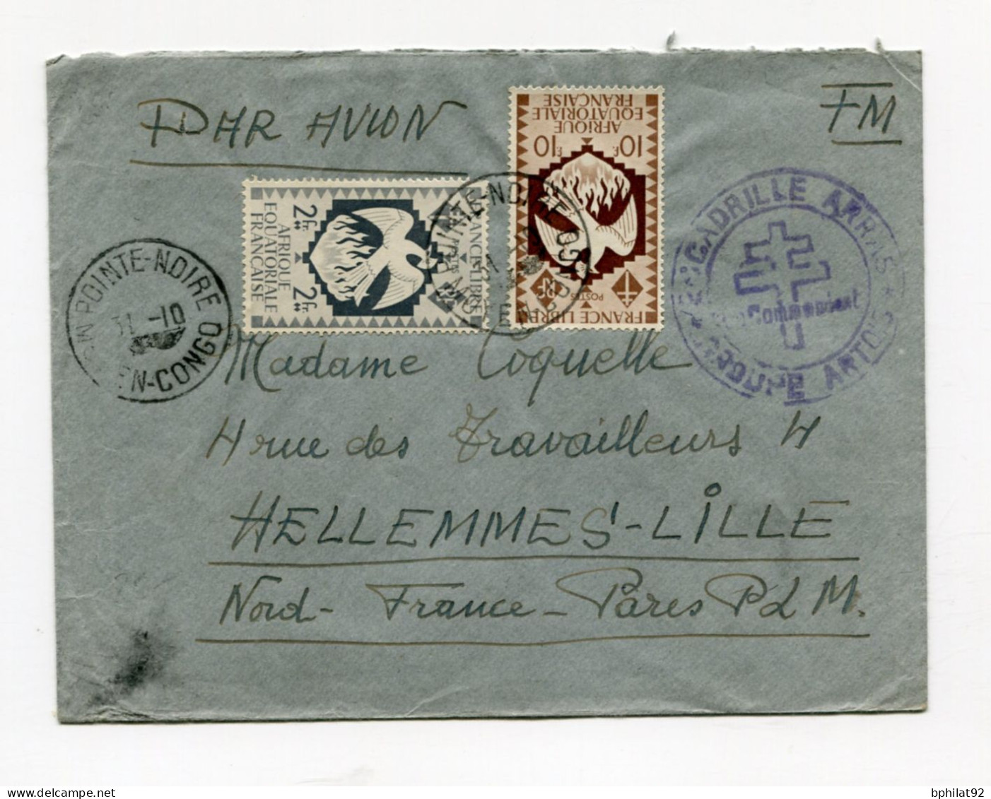 !!! AEF, LETTRE PAR AVION DE POINTE NOIRE POUR LILLE DE 1945 CACHET FRANCE LIBRE ESCADRILLE ARRAS GROUPE ARTOIS - Cartas & Documentos