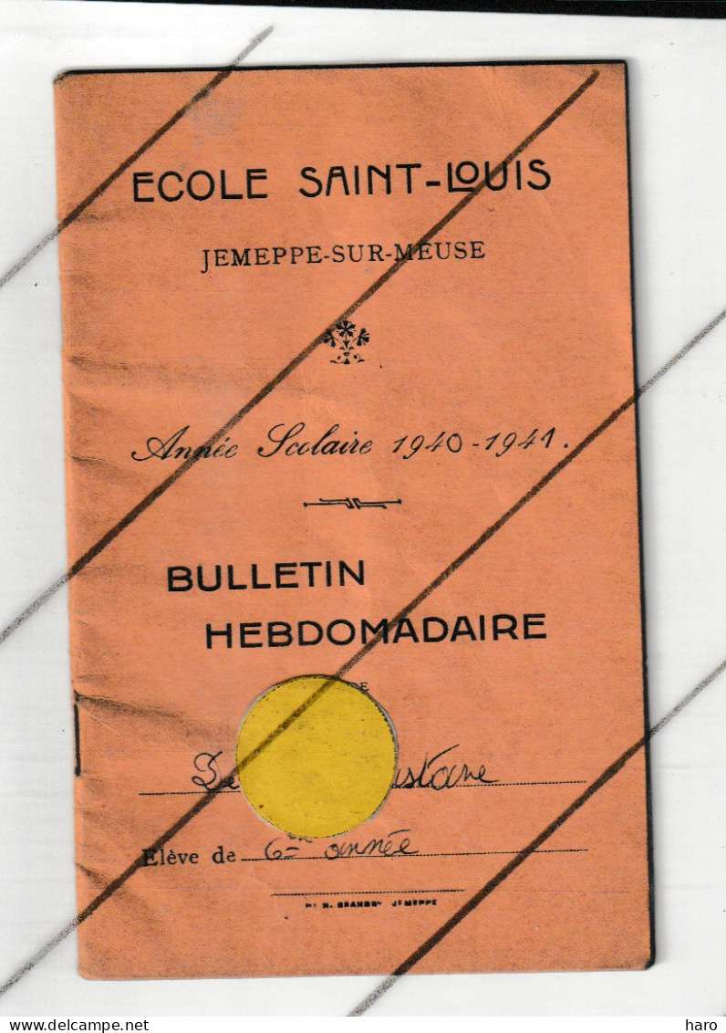 Bulletin - Ecole St - Louis à JEMEPPE Sur MEUSE - Année Scolaire 1940 / 1941 - Guerre 40/45 ((B358) - Diplômes & Bulletins Scolaires