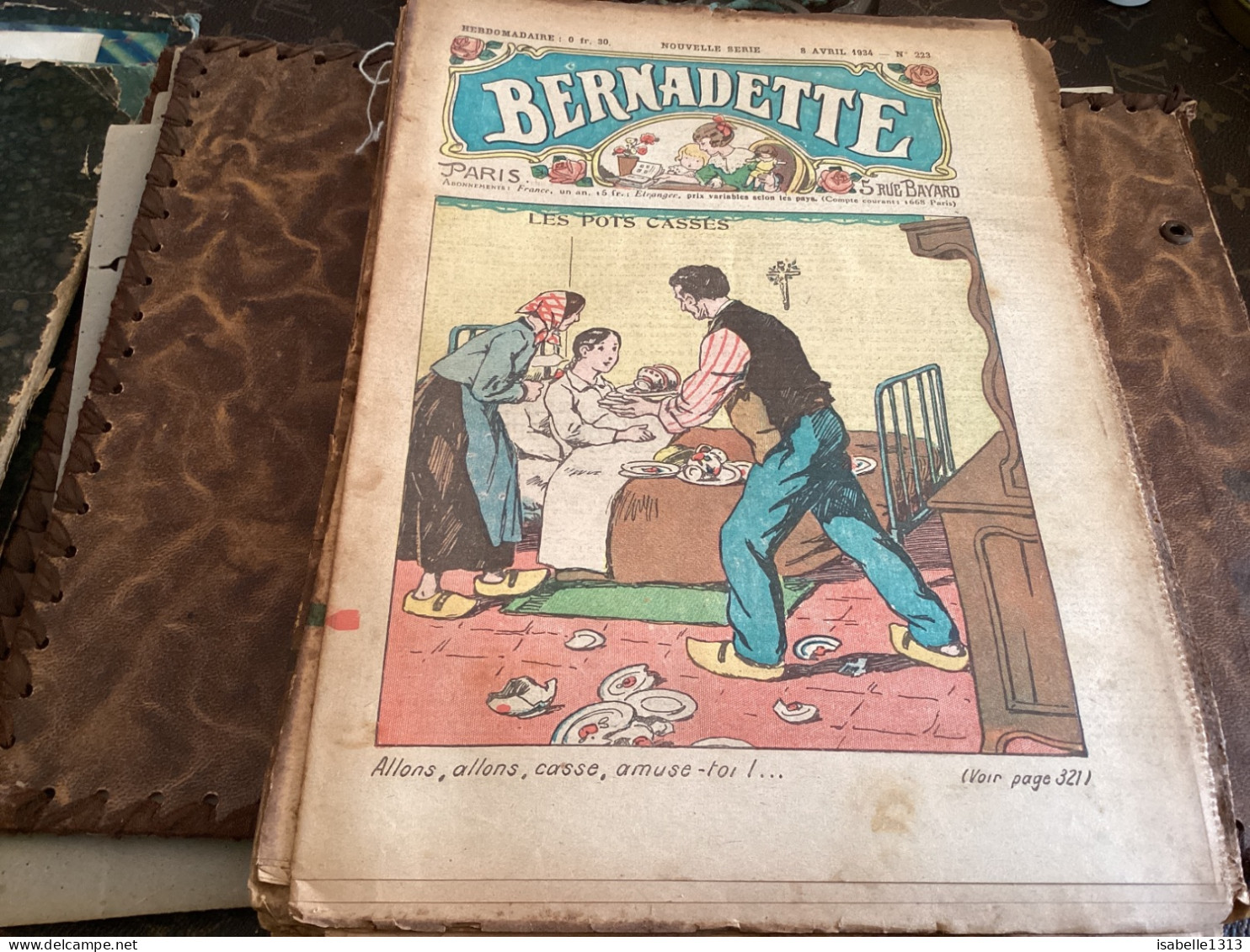 Bernadette Revue Hebdomadaire Illustrée Rare  1934 Numéro 223 Les Pots Cassés Chanson Six, Le Roi, T’y Rencontr Giroflée - Bernadette