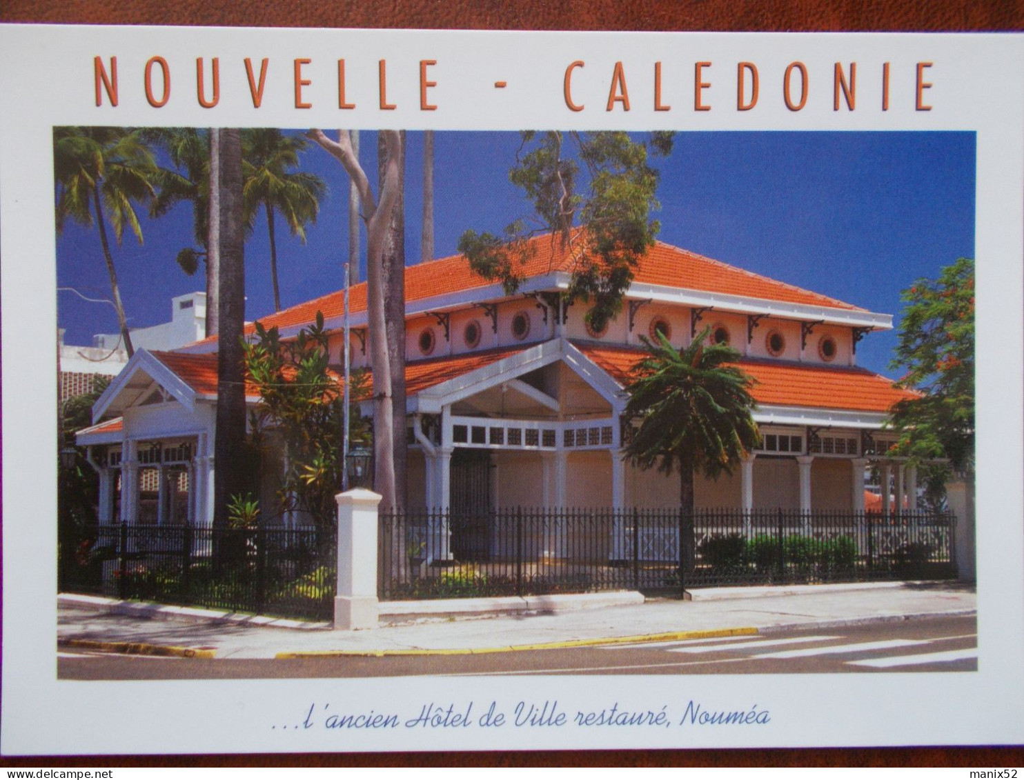 NOUVELLE CALÉDONIE - NOUMÉA - L'ancien Hôtel De Ville, Restauré. - Nouvelle Calédonie