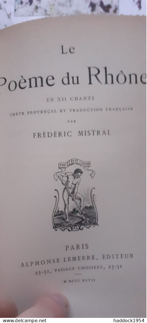 Le Poème Du Rhône FREDERIC MISTRAL Lemerre 1897 - Autori Francesi