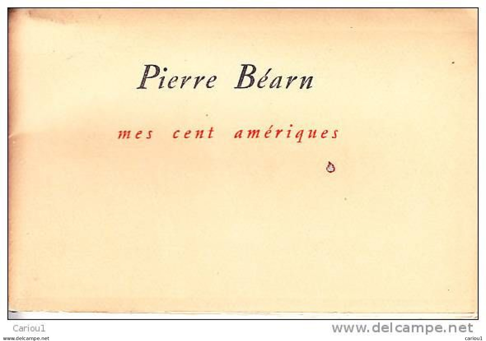 C1 Pierre BEARN Mes Cent Ameriques NUMEROTE Illustre HEKKING Port Inclus France - Auteurs Français