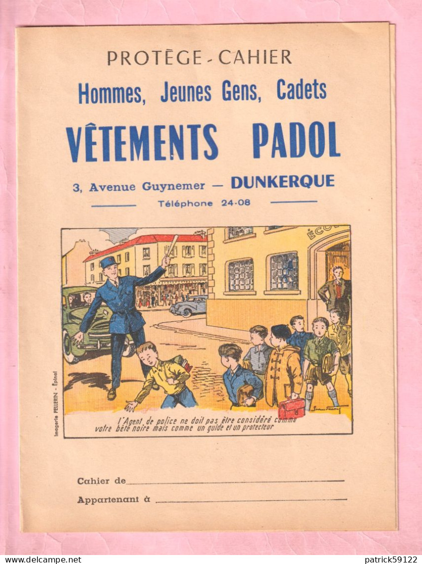 RARISSIME : PROTEGE CAHIER VETEMENTS PADOL - DUNKERQUE - ILLUSTRATION : IMAGERIE PELLERIN EPINAL  - - Textile & Clothing