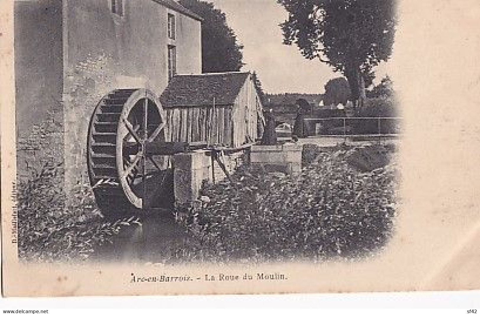 ARC EN BARROIS                            LA ROUE DU MOULIN                 PRECURSEUR - Arc En Barrois