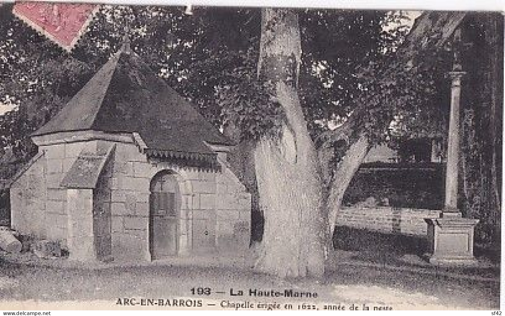 ARC EN BARROIS                        CHAPELLE  ERIGEE EN 1622 . ANNEE DE LA PESTE - Arc En Barrois