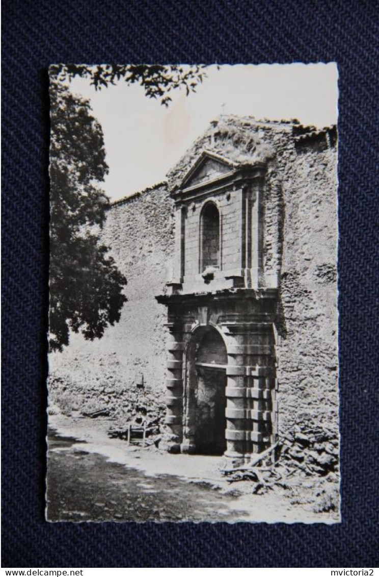 83 - COLLOBRIERES : Porte Monumentale De La Chartreuse De La Verne - Collobrieres