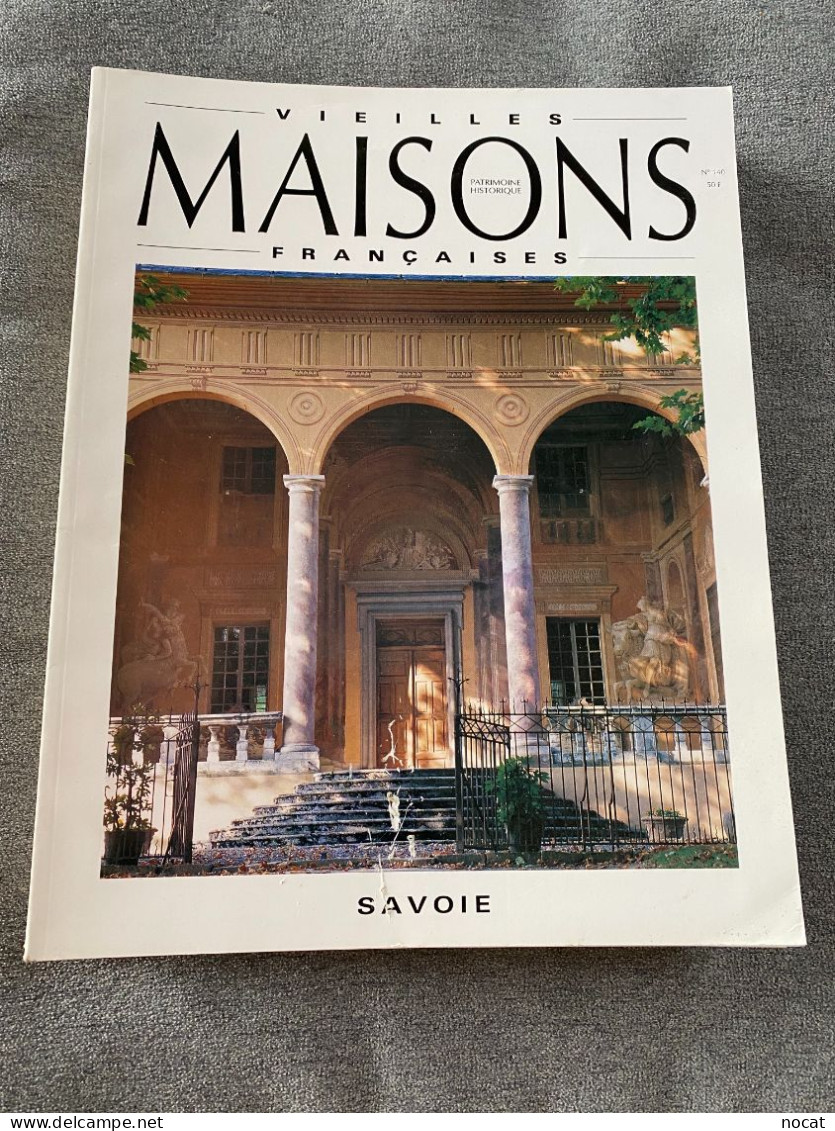 Vieilles Maisons Françaises VMF Savoie Décembre1991 N° 140 - Rhône-Alpes