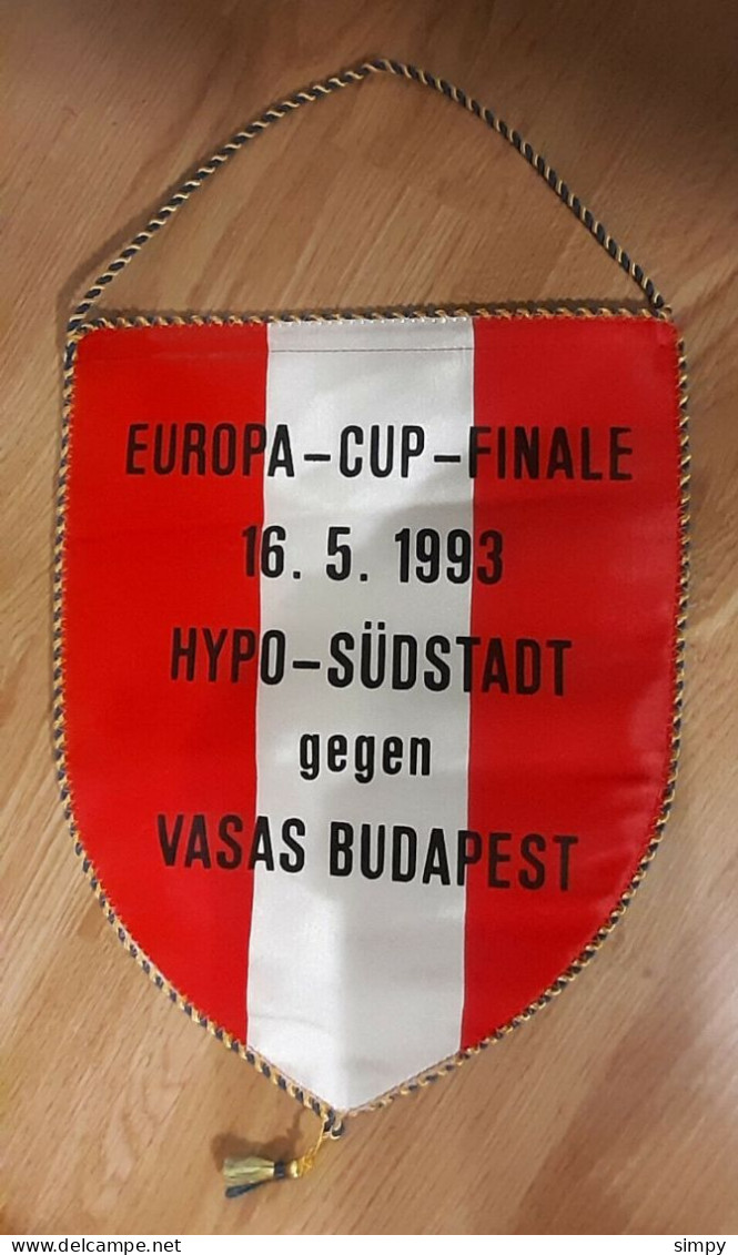 Captain Pennant Handball EUROPA Cup FINALE Hypo Sudstadt : Vasas 16.5.1993  23x35cm - Handbal