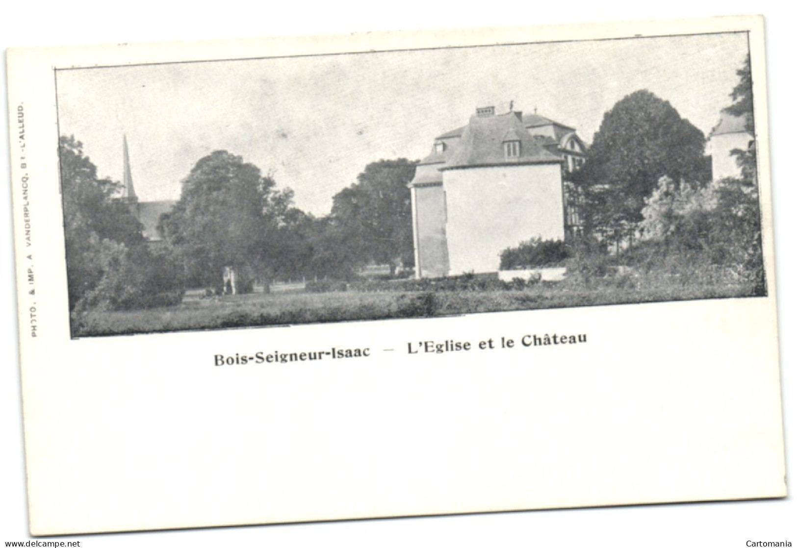 Bois-Seigneur-Isaac - L'eglise Et Le Château - Eigenbrakel