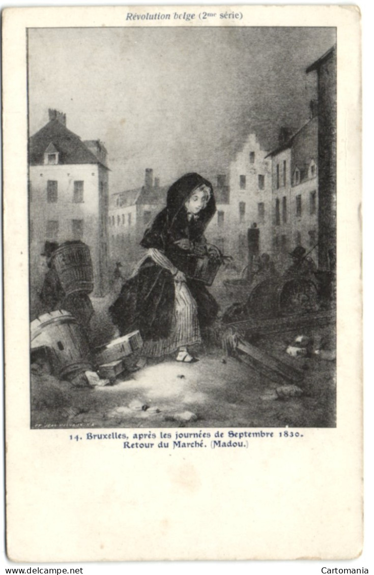 Bruxelles Après Les Journées De Septembre 1830 - Retour Du Marché (Madou) - Révolution Belge (2me Série) - Bruxelles-ville