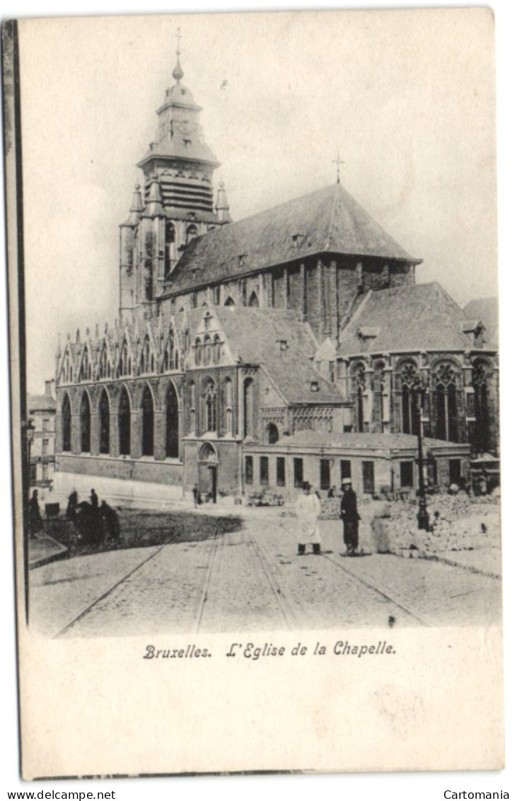 Bruxelles - L'Eglise De La Chapelle - Bruxelles-ville