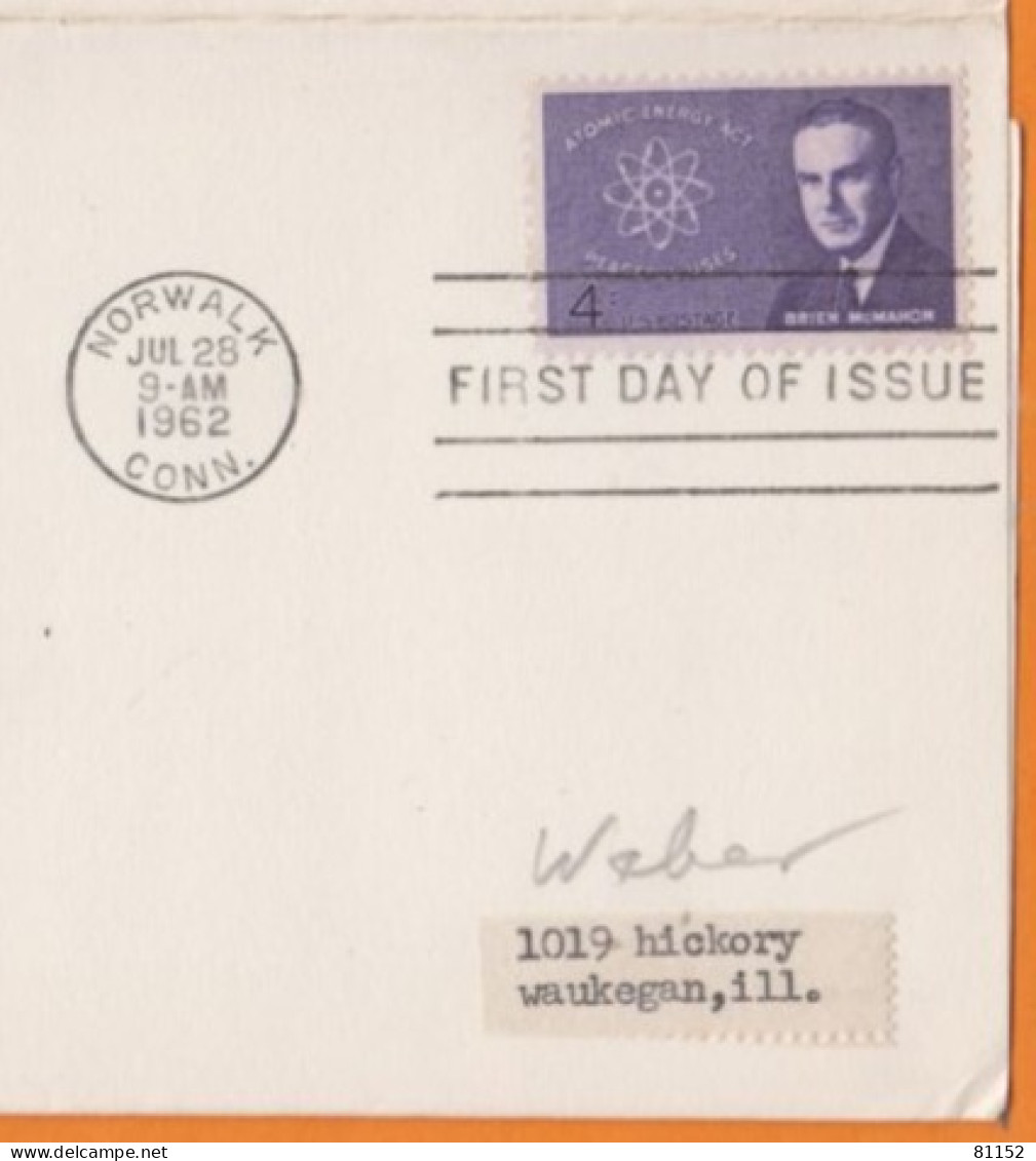 BRIEN MC MAHON  Atomic Energy ACT  4c  " FIRST DAY OF ISSUE " Avec Cachet NORWALK  Le 28  Jul 1962  Sur Page De Classeur - 1961-1970