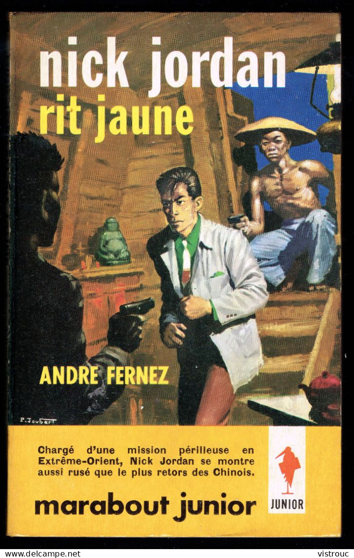 "Nick JORDAN Rit Jaune", Par André FERNEZ - MJ N° 220 - Espionnage - 1962. - Marabout Junior