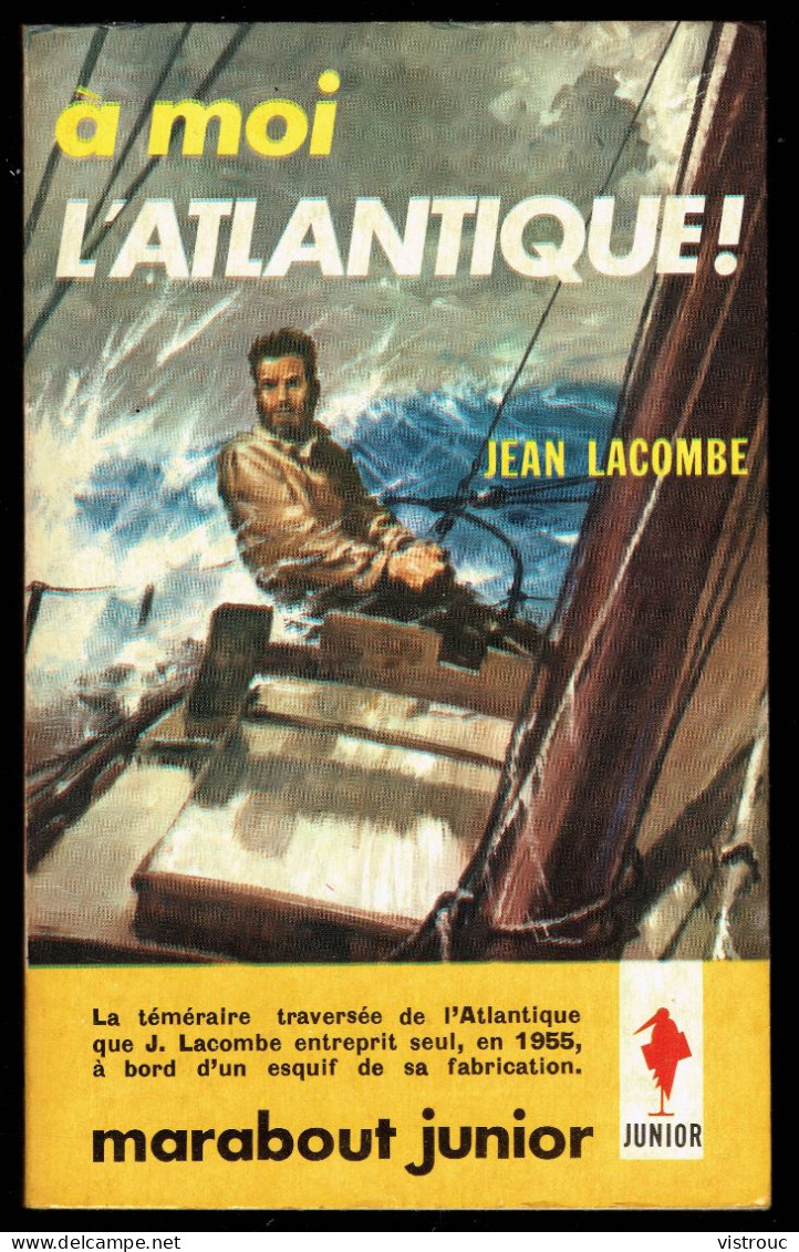 "A Moi L'Atlantique !", Par Jean LACOMBE - MJ N° 219 - Récit - 1962. - Marabout Junior