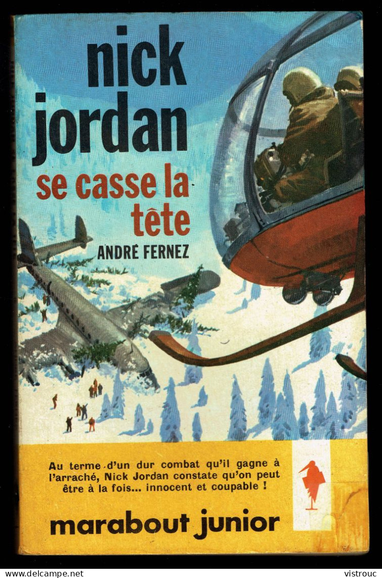 "Nick JORDAN Se Casse La Tête", Par André FERNEZ - MJ N° 216 - Espionnage - 1962. - Marabout Junior