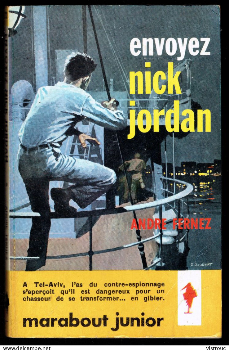 "Envoyez Nick JORDAN", Par André FERNEZ - MJ N° 212 - Espionnage - 1961. - Marabout Junior