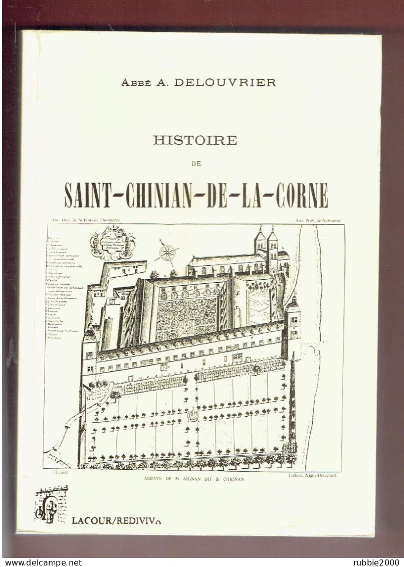 Histoire De Saint-Chinian De La Corne Et De Ses Environs Hérault PAR ABBE A. DELOUVRIER - Languedoc-Roussillon