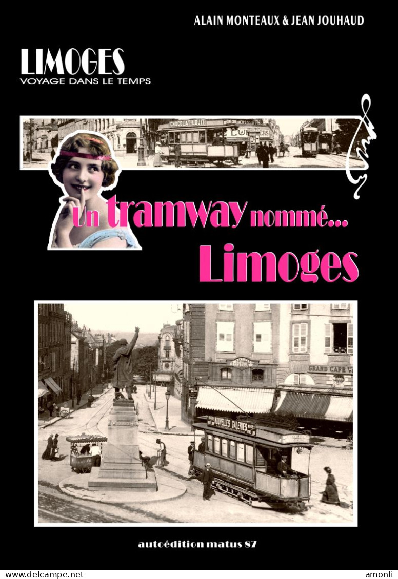 Un Tramway Nommé... Limoges (et La Ligne D'Aixe). PROMO + FRAIS D'ENVOI OFFERTS. - Bahnwesen & Tramways