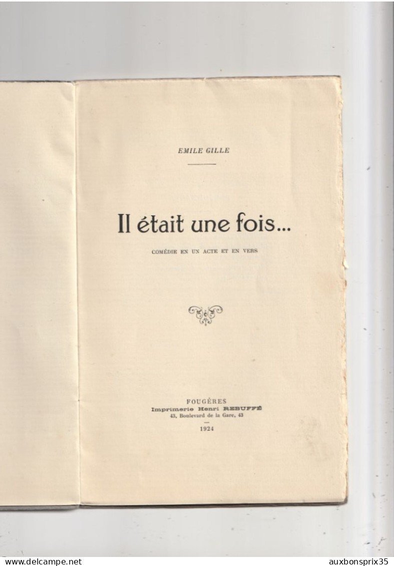 IL ETAIT UNE FOIS ... - EMILE GILLE - 1924 -  IMPRIMERIE HENRI REBUFFE FOUGERES - 35 - Französische Autoren