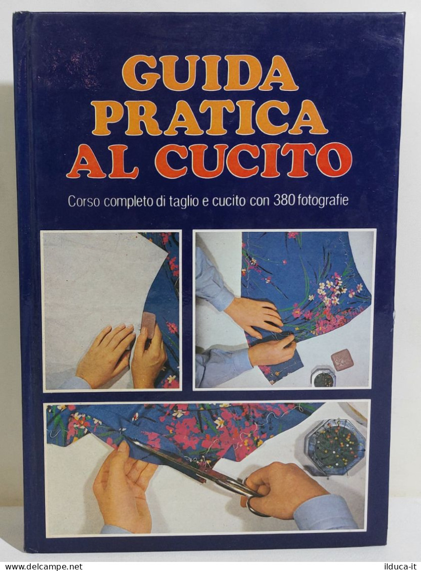 I116379 Alma Gadotti - Guida Pratica Al Cucito - Paoline 1981 - Arts, Antiquity