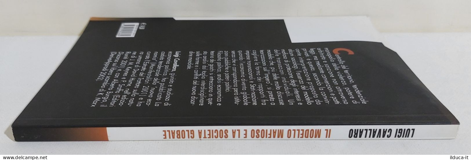I116380 Luigi Cavallaro - Il Modello Mafioso E La Società Globale - Manif 2004 - Gesellschaft Und Politik